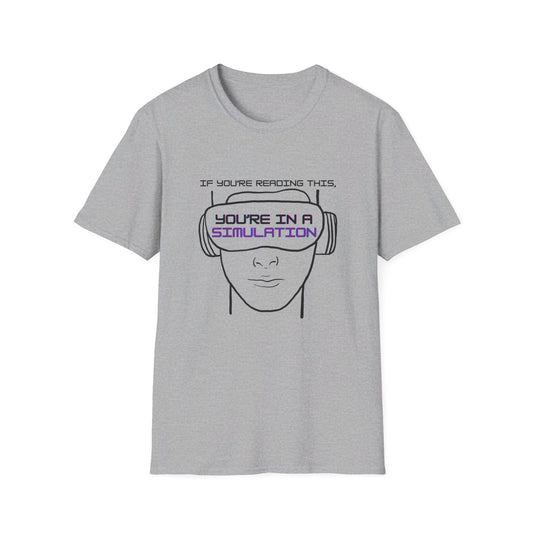 You're in a Simulation T-Shirt